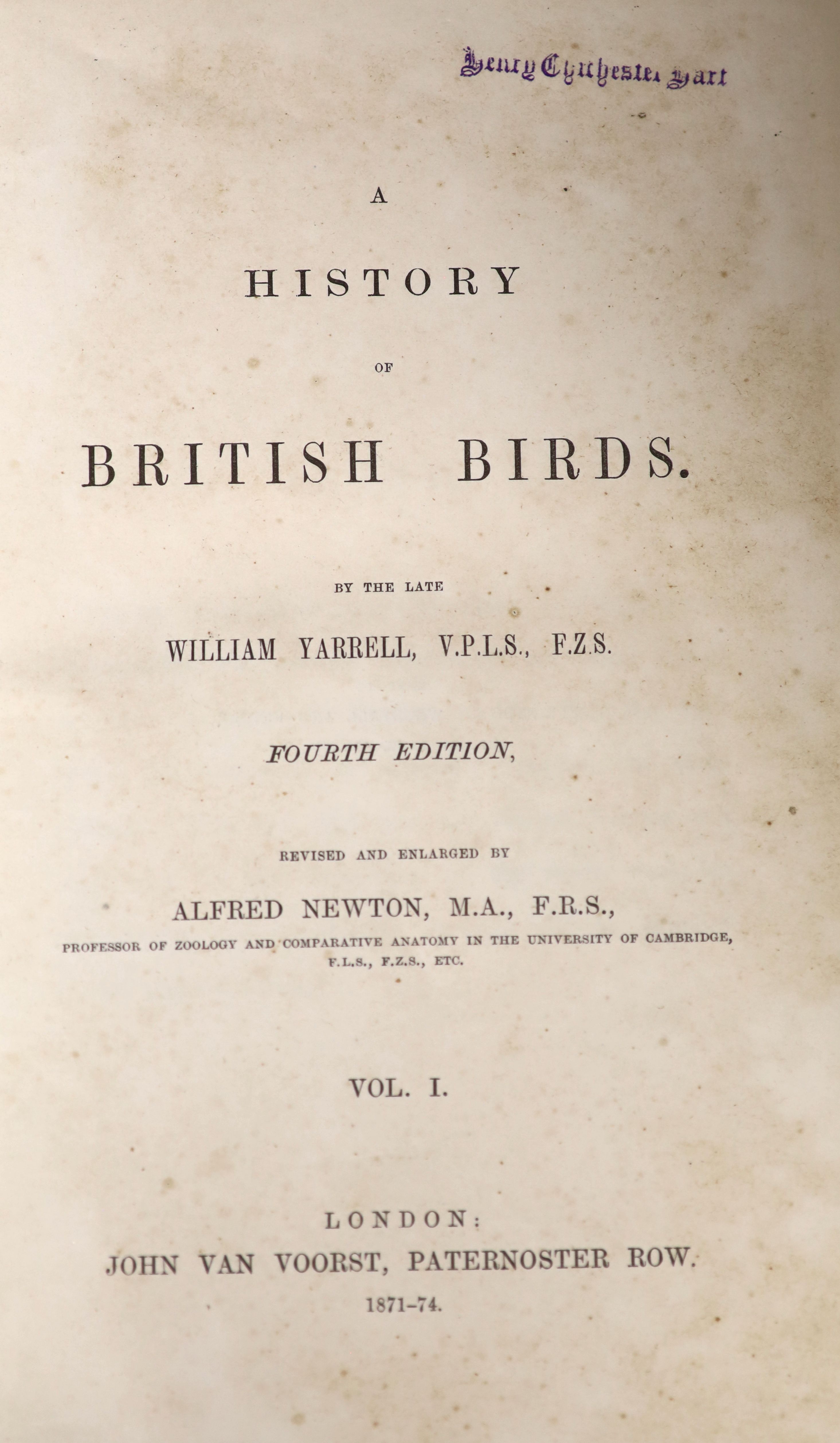 Wood, Rev. J. G - The Illustrated Natural History, qto, half calf, - Birds, George Routledge, London, [1872]; Yarrell, William - A Natural History of British Birds, 4 vols, 8vo, cloth, John Van Voorst, London, 1882-84; M